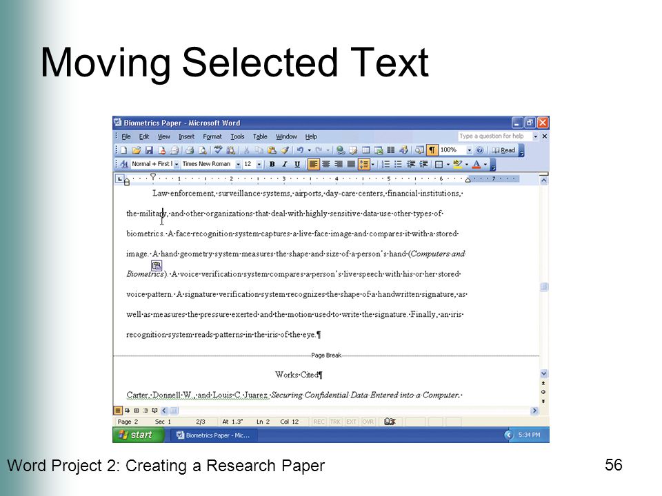 Word Project 2: Creating a Research Paper 56 Moving Selected Text