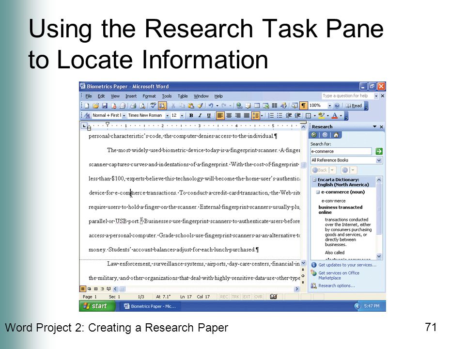Word Project 2: Creating a Research Paper 71 Using the Research Task Pane to Locate Information