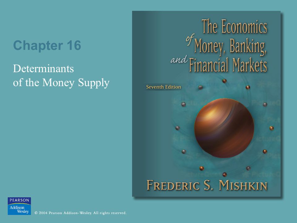 Chapter 16 Determinants of the Money Supply