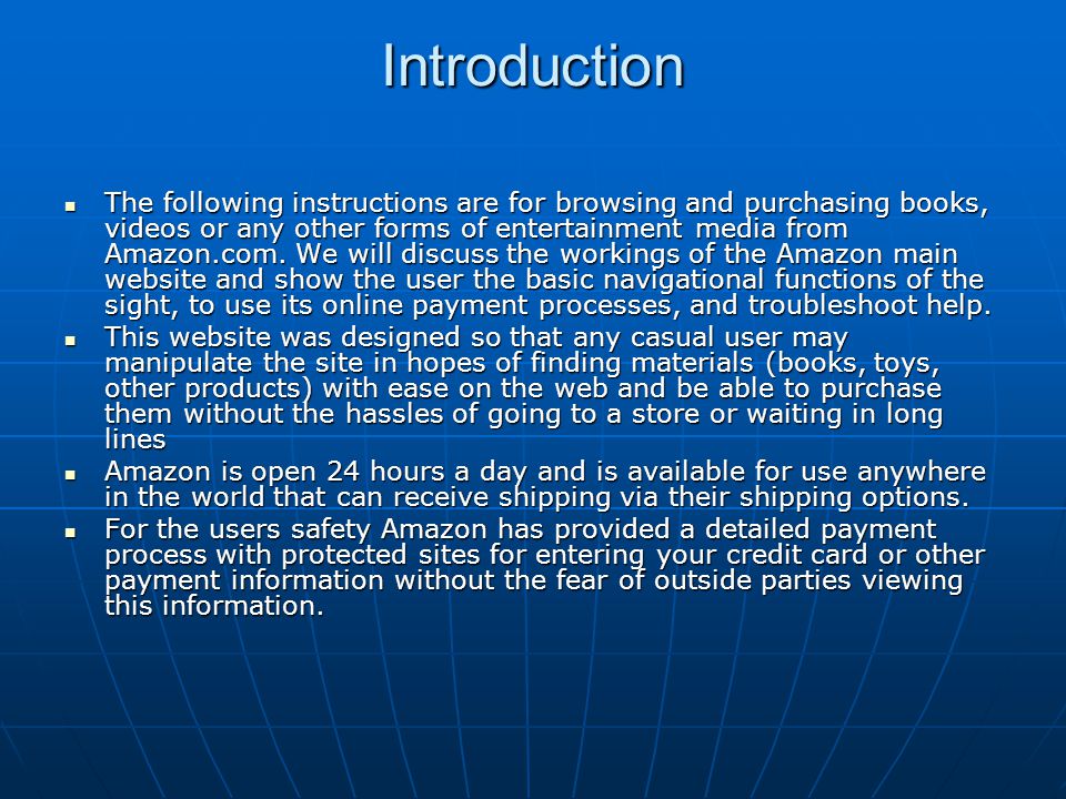 Introduction The following instructions are for browsing and purchasing books, videos or any other forms of entertainment media from Amazon.com.