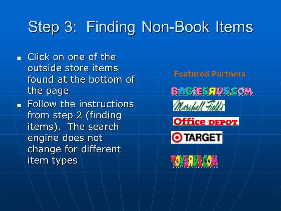 Step 3: Finding Non-Book Items Click on one of the outside store items found at the bottom of the page Click on one of the outside store items found at the bottom of the page Follow the instructions from step 2 (finding items).