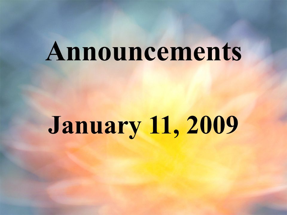 Announcements January 11, 2009