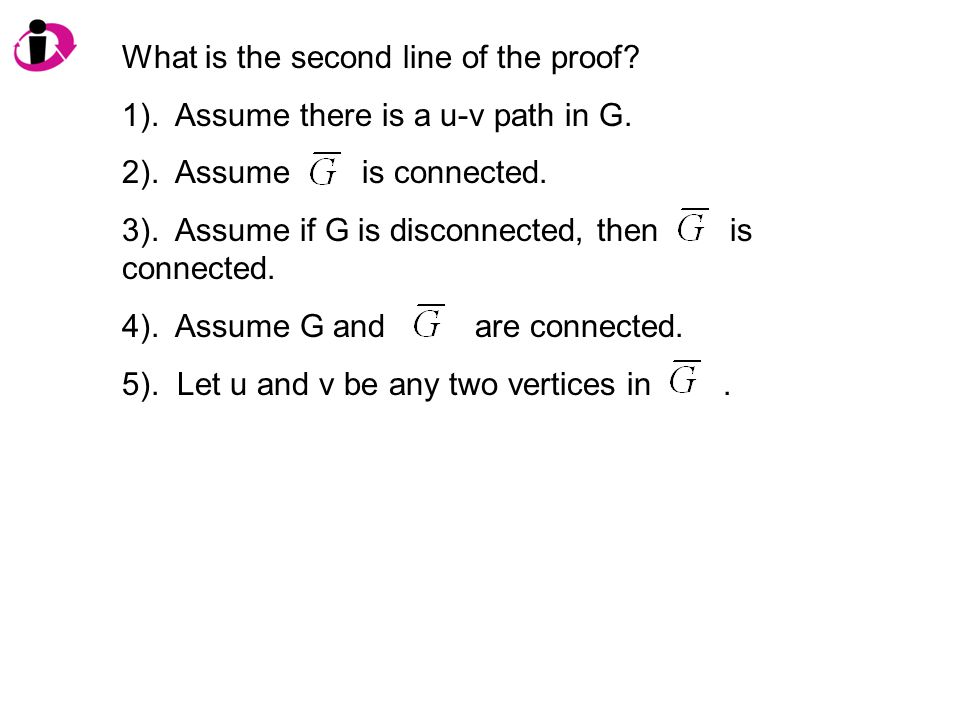 What is the second line of the proof. 1). Assume there is a u-v path in G.