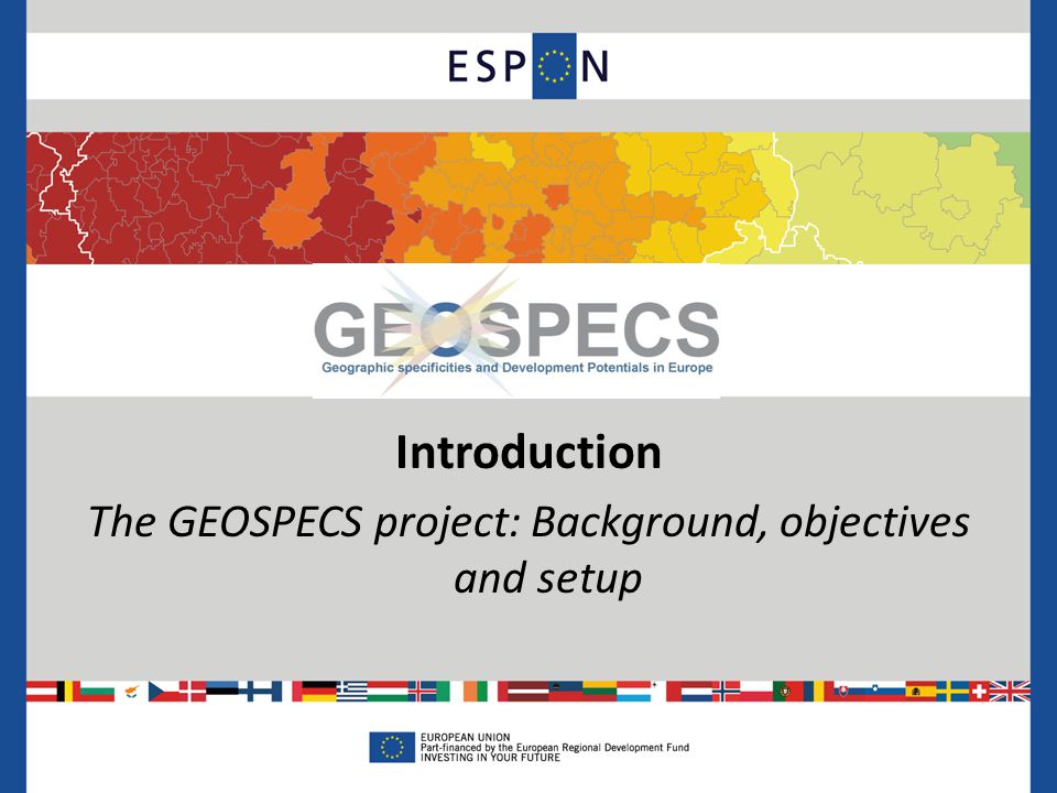 Introduction The GEOSPECS project: Background, objectives and setup