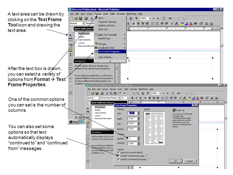 A text area can be drawn by clicking on the Text Frame Tool icon and drawing the text area.