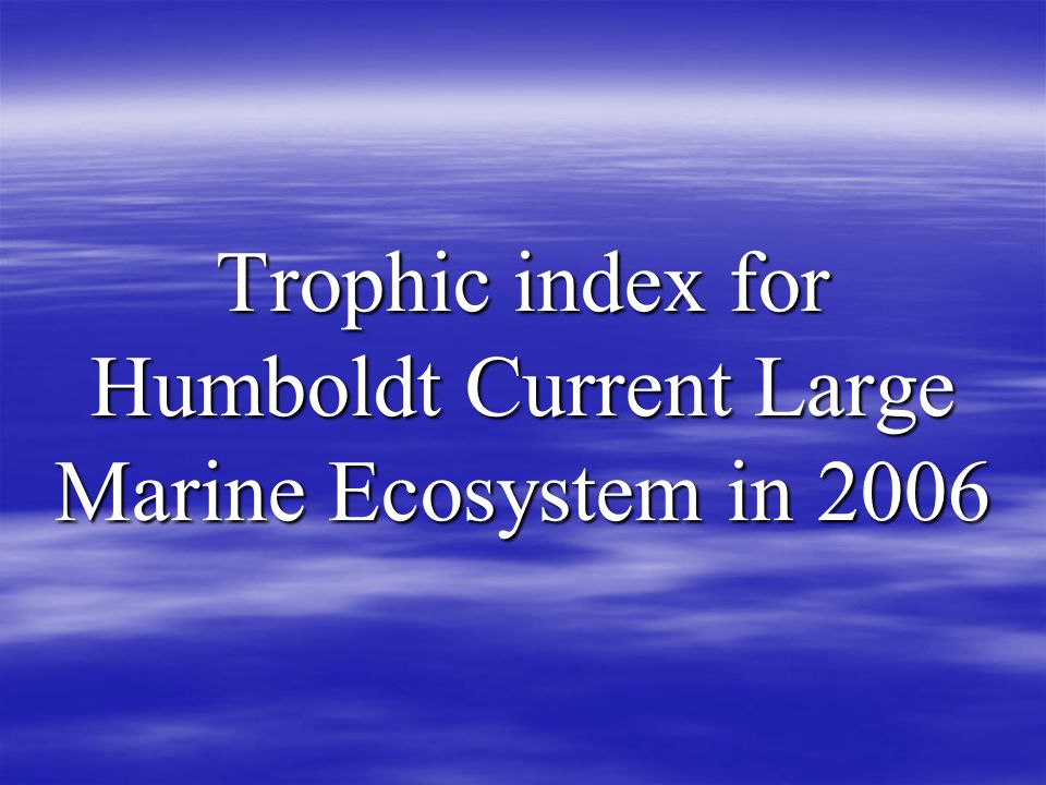 Trophic index for Humboldt Current Large Marine Ecosystem in 2006