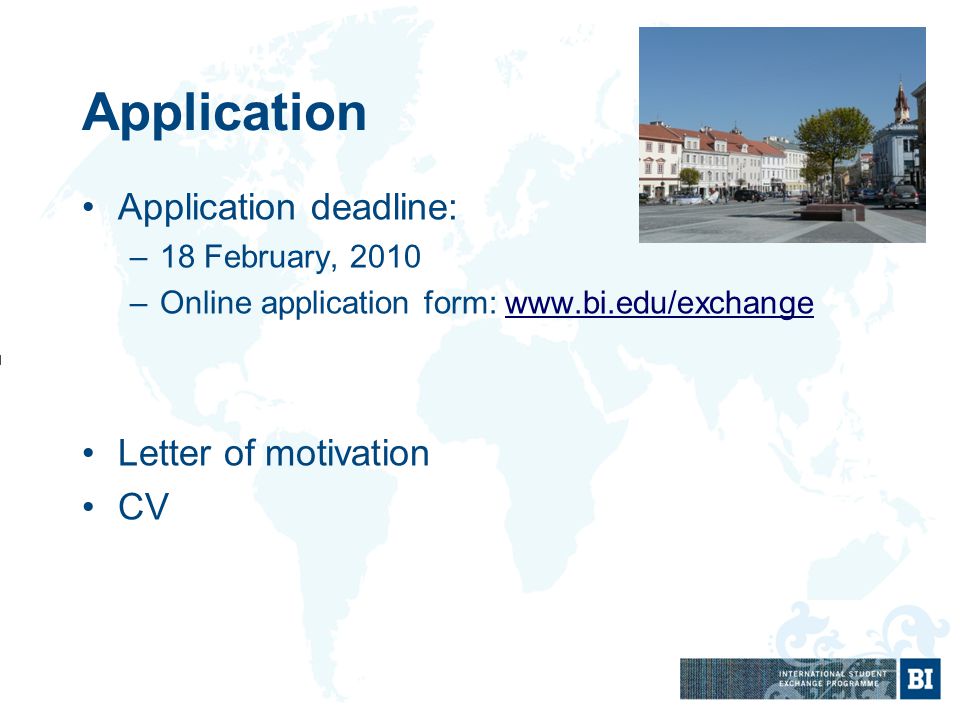 Application Application deadline: –18 February, 2010 –Online application form:   Letter of motivation CV
