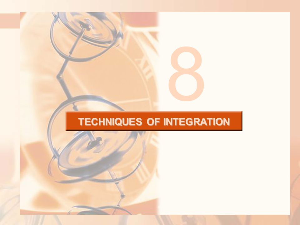 8 TECHNIQUES OF INTEGRATION
