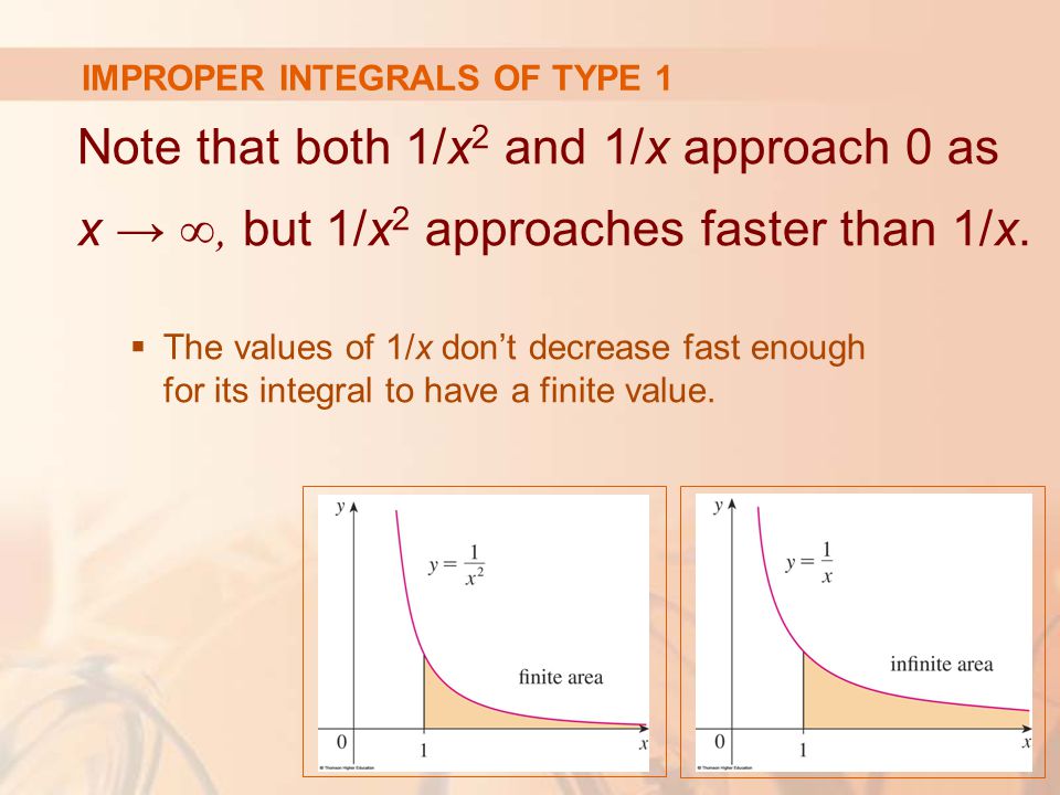 Note that both 1/x 2 and 1/x approach 0 as x → ∞, but 1/x 2 approaches faster than 1/x.