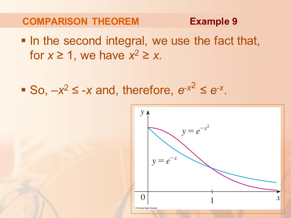 COMPARISON THEOREM  In the second integral, we use the fact that, for x ≥ 1, we have x 2 ≥ x.