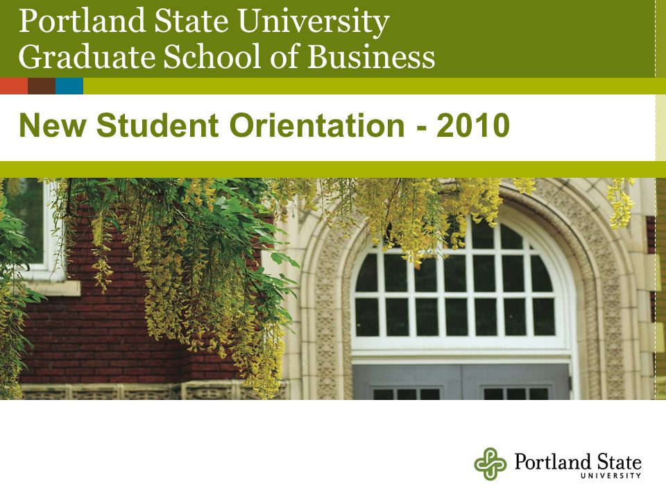 New Student Orientation Portland State University Graduate School of Business