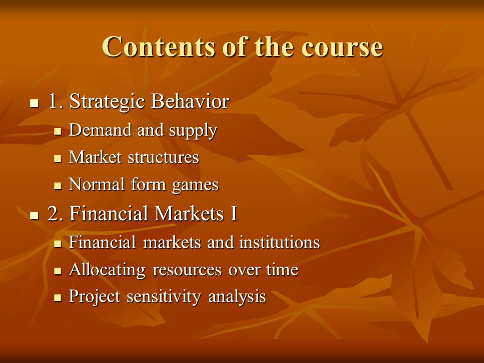 Contents of the course 1. Strategic Behavior 1.