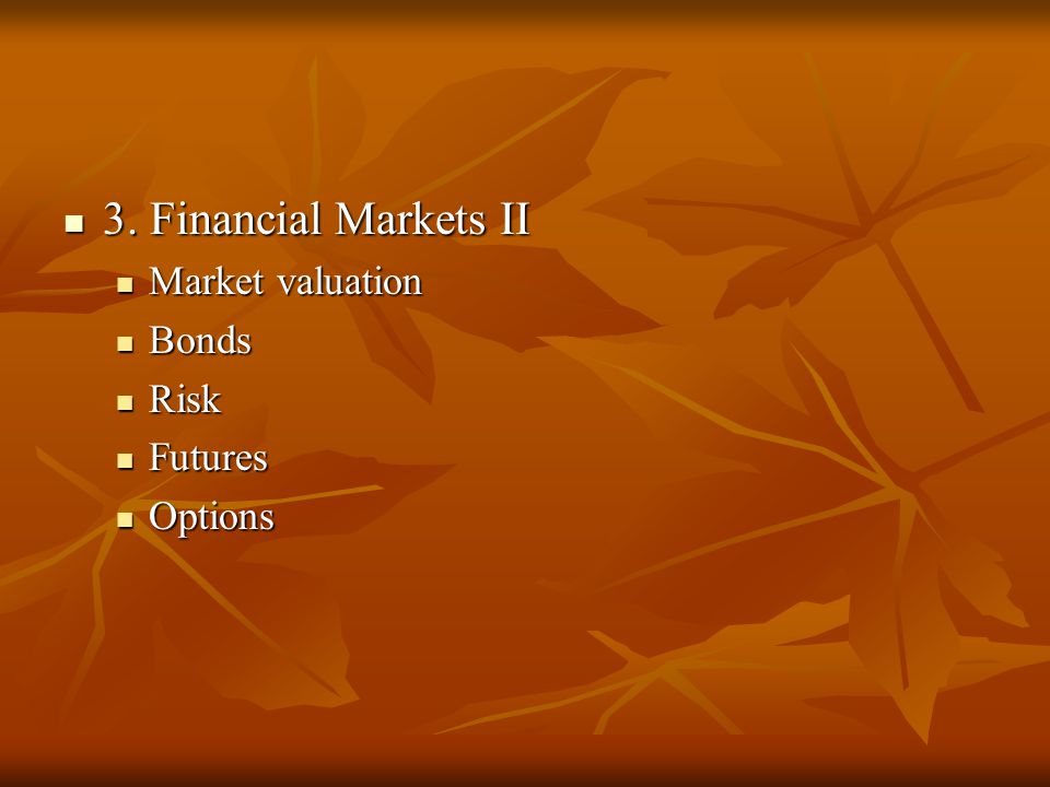 3. Financial Markets II 3.