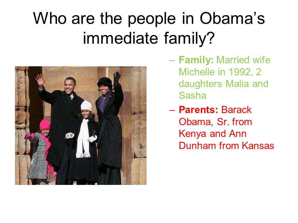 Who are the people in Obama’s immediate family.