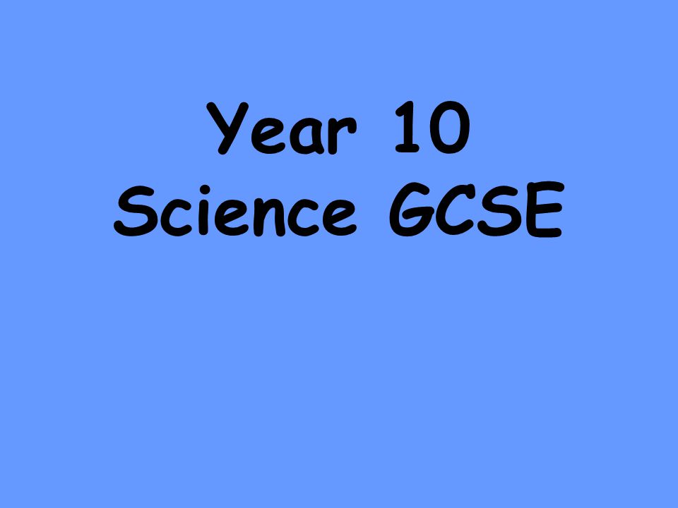 Year 10 Science GCSE