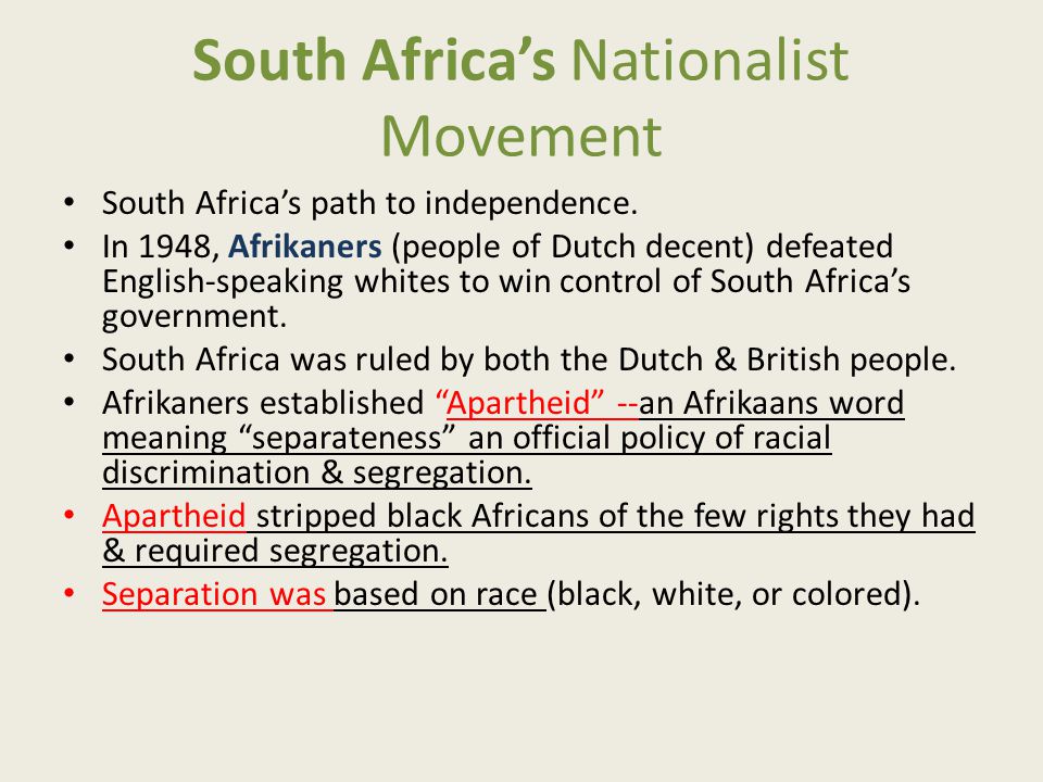 South Africa’s Nationalist Movement South Africa’s path to independence.