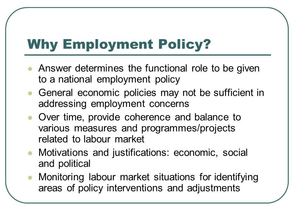Why Employment Policy.