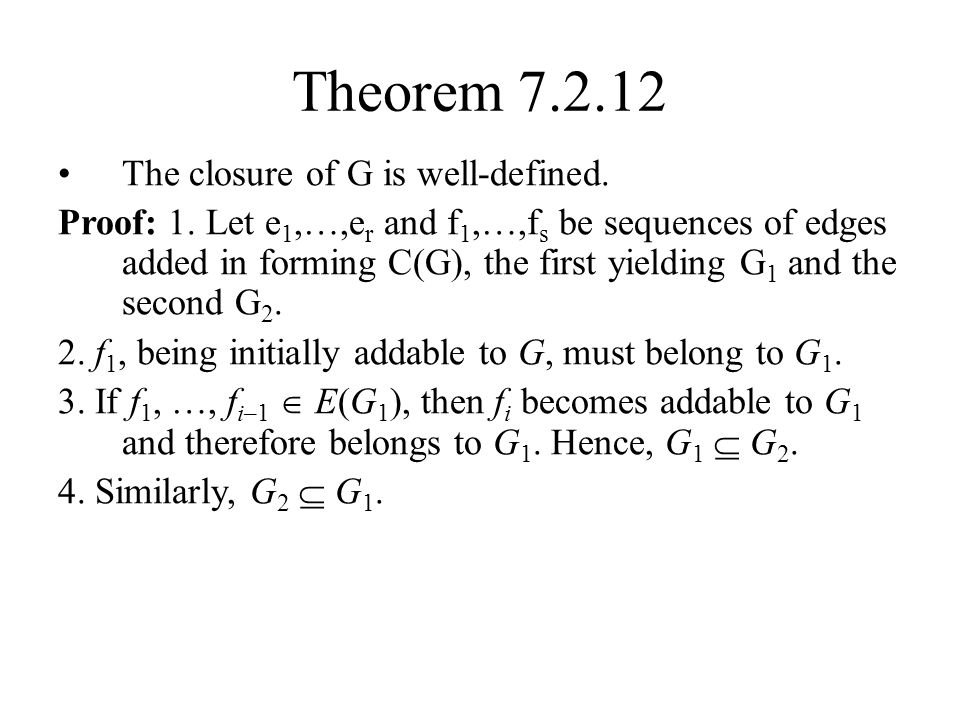 Theorem The closure of G is well-defined. Proof: 1.