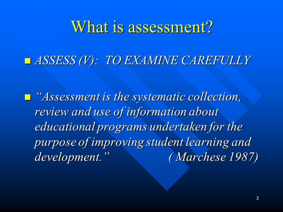 3 What is assessment.