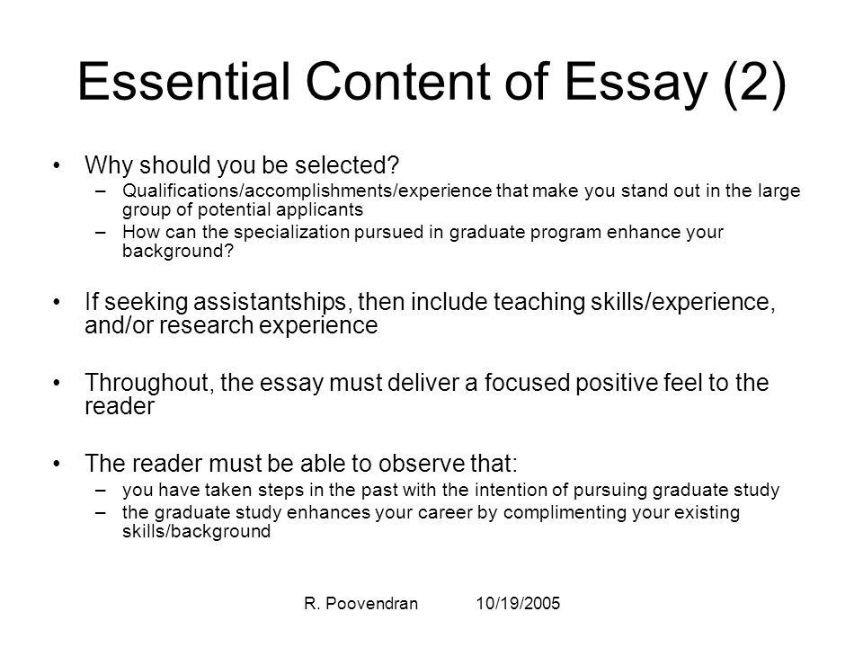 R. Poovendran 10/19/2005 Essential Content of Essay (2) Why should you be selected.