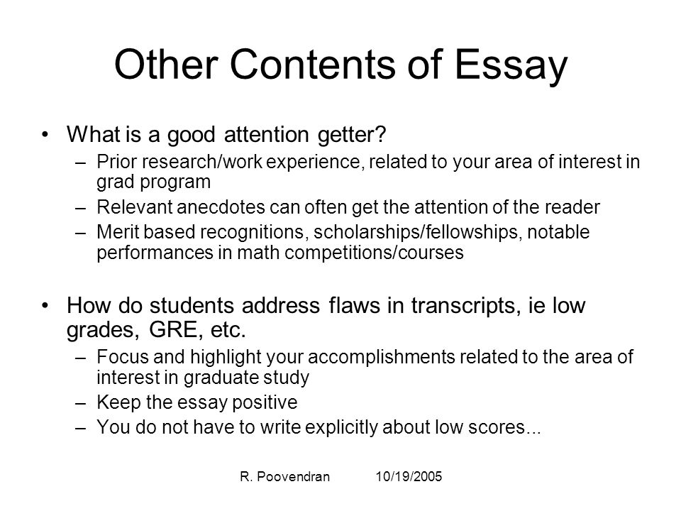 R. Poovendran 10/19/2005 Other Contents of Essay What is a good attention getter.