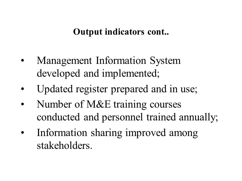 Output indicators cont..