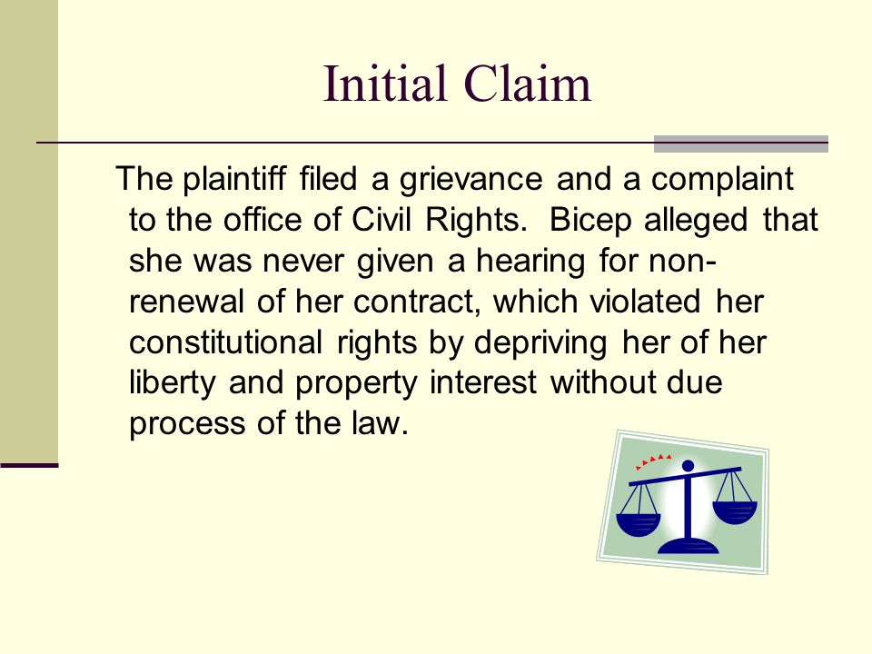 Initial Claim The plaintiff filed a grievance and a complaint to the office of Civil Rights.