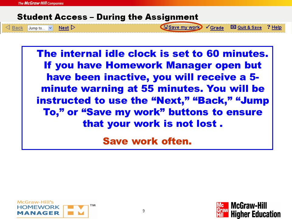Product Logo Here 9 Student Access – During the Assignment The internal idle clock is set to 60 minutes.