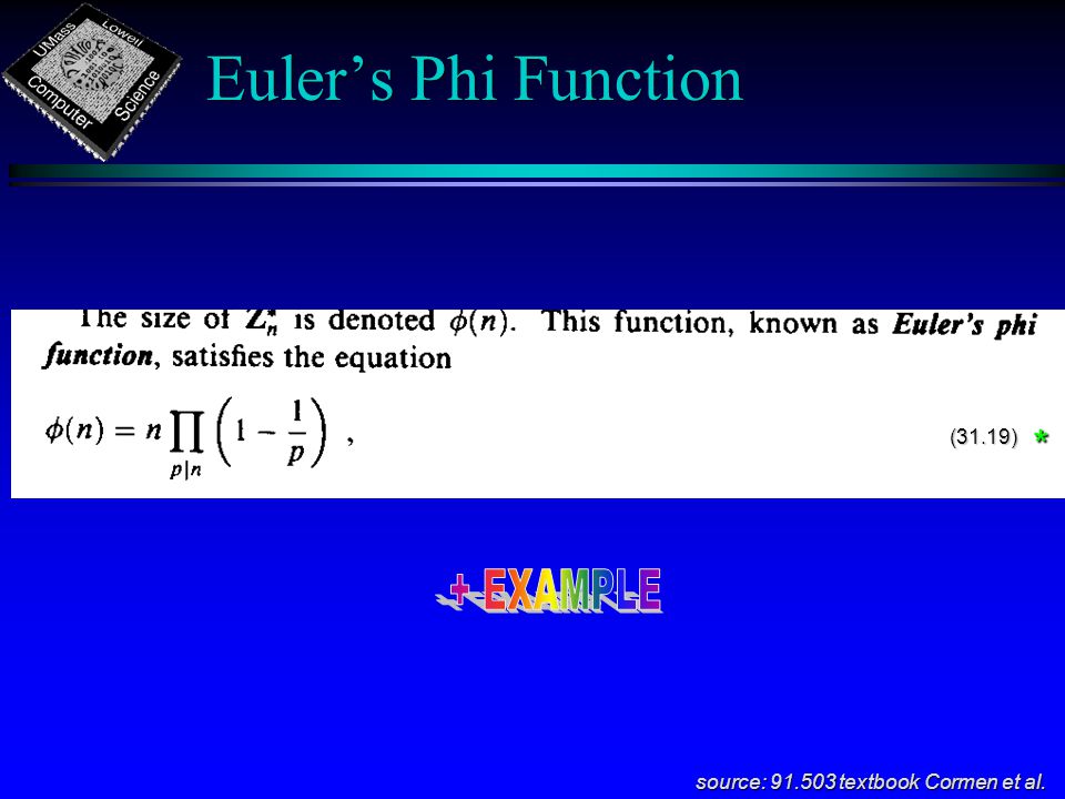 Euler’s Phi Function source: textbook Cormen et al. (31.19) *