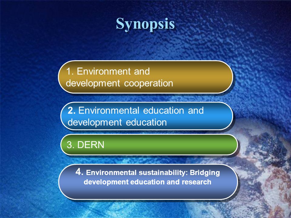 Synopsis 1.Environment and development cooperation 1.Environment and development cooperation 2.