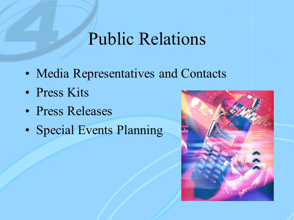 Public Relations Media Representatives and Contacts Press Kits Press Releases Special Events Planning