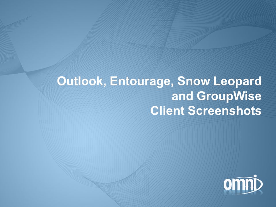 Outlook, Entourage, Snow Leopard and GroupWise Client Screenshots