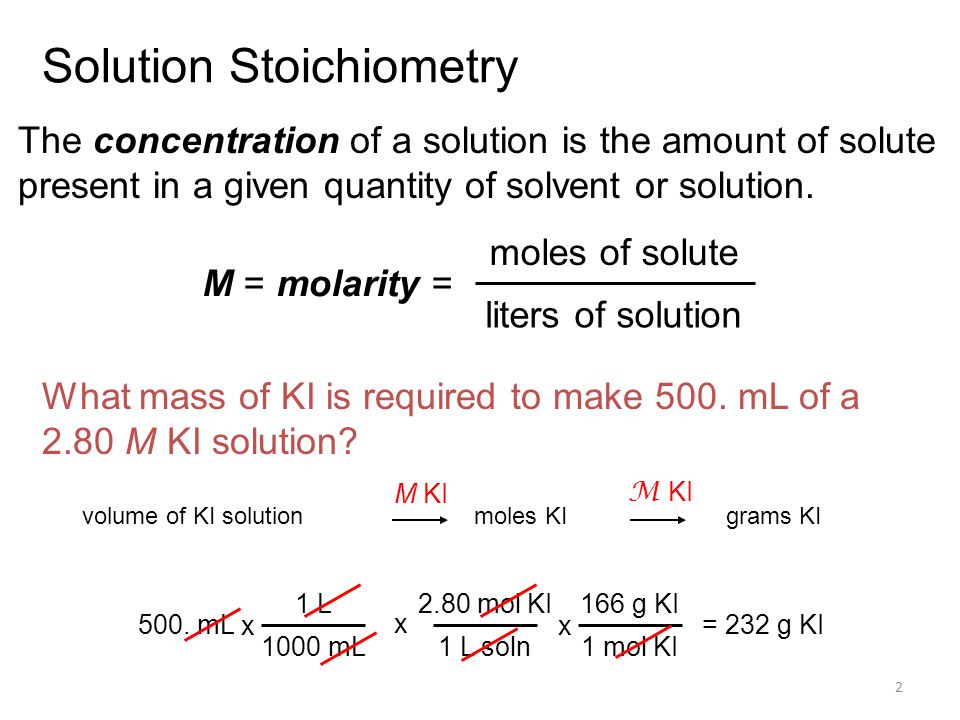 2 Solution Stoichiometry The concentration of a solution is the amount of solute present in a given quantity of solvent or solution.