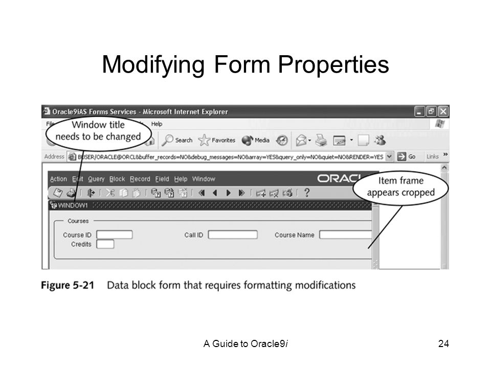 A Guide to Oracle9i24 Modifying Form Properties