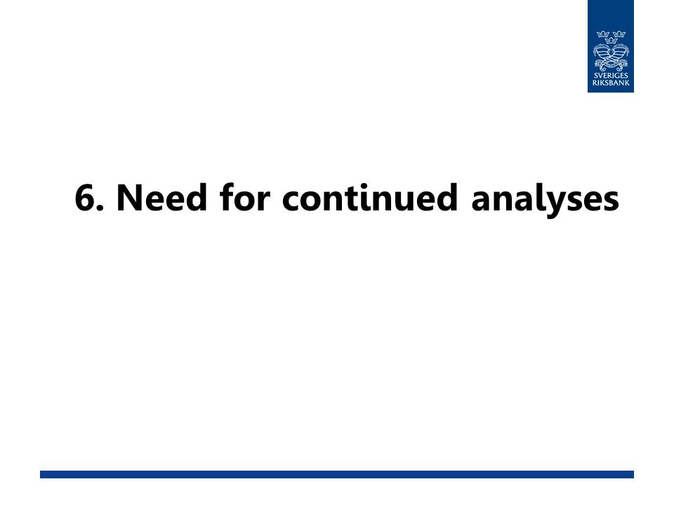 6. Need for continued analyses