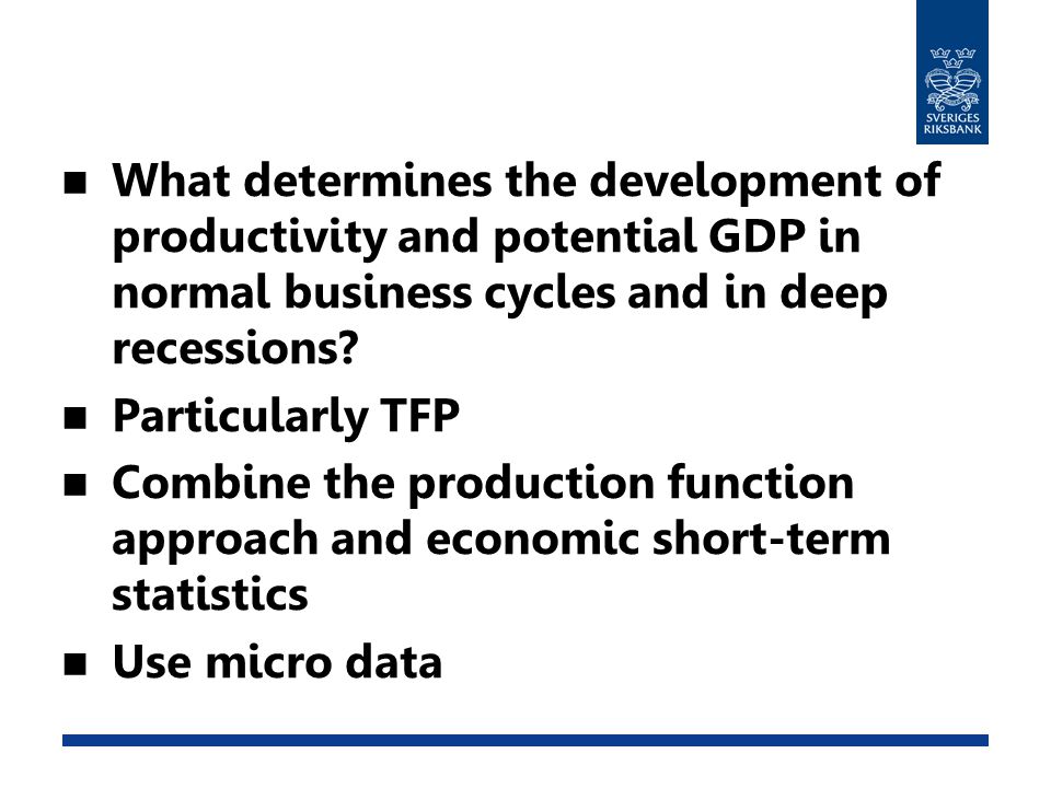 What determines the development of productivity and potential GDP in normal business cycles and in deep recessions.