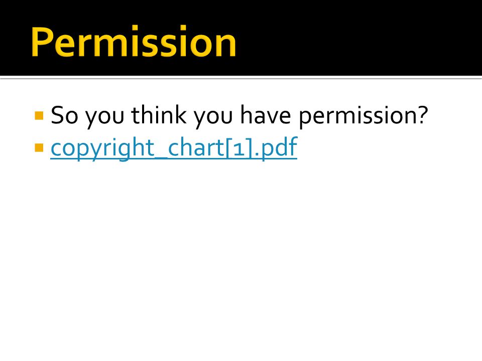  You have permission  Public Domain  Fair Use