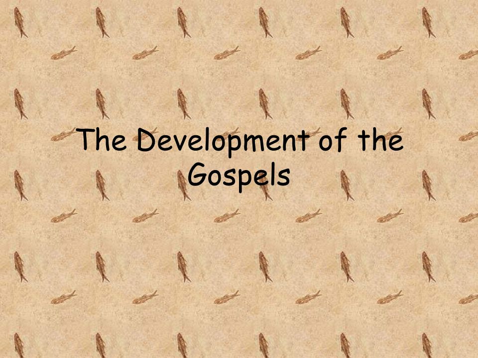 The Development of the Gospels