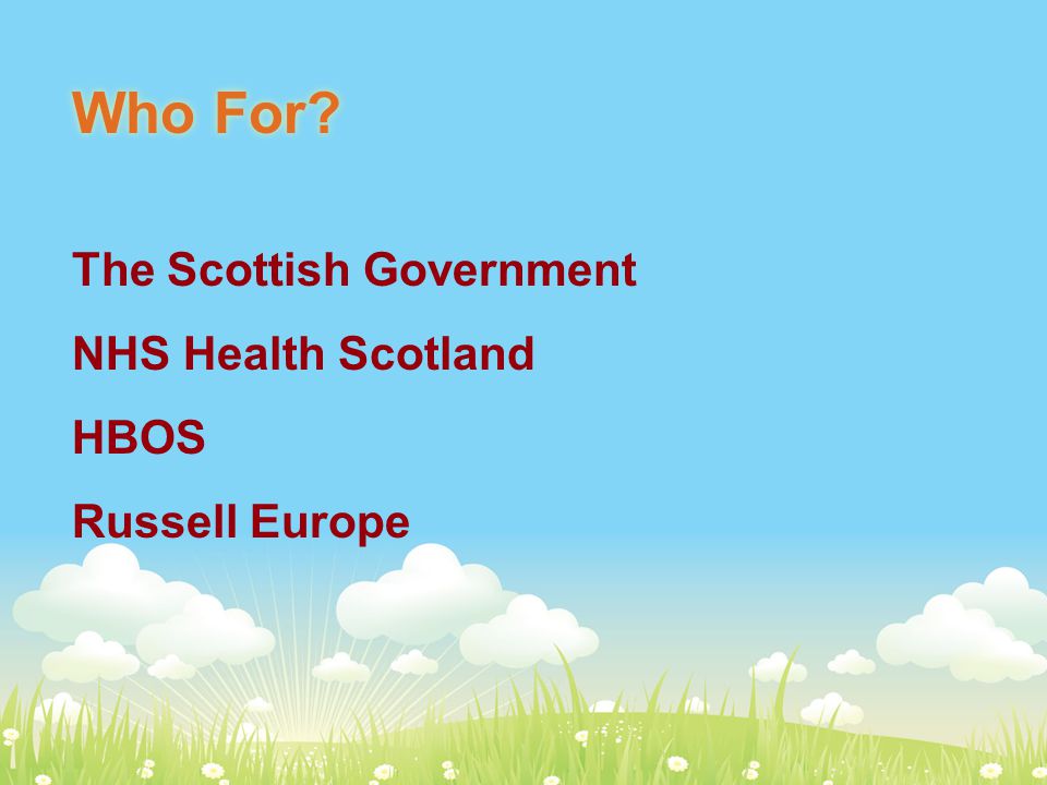 Who For The Scottish Government NHS Health Scotland HBOS Russell Europe