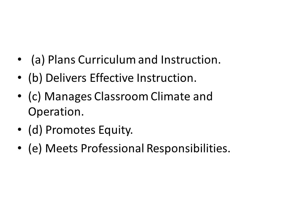 (a) Plans Curriculum and Instruction. (b) Delivers Effective Instruction.