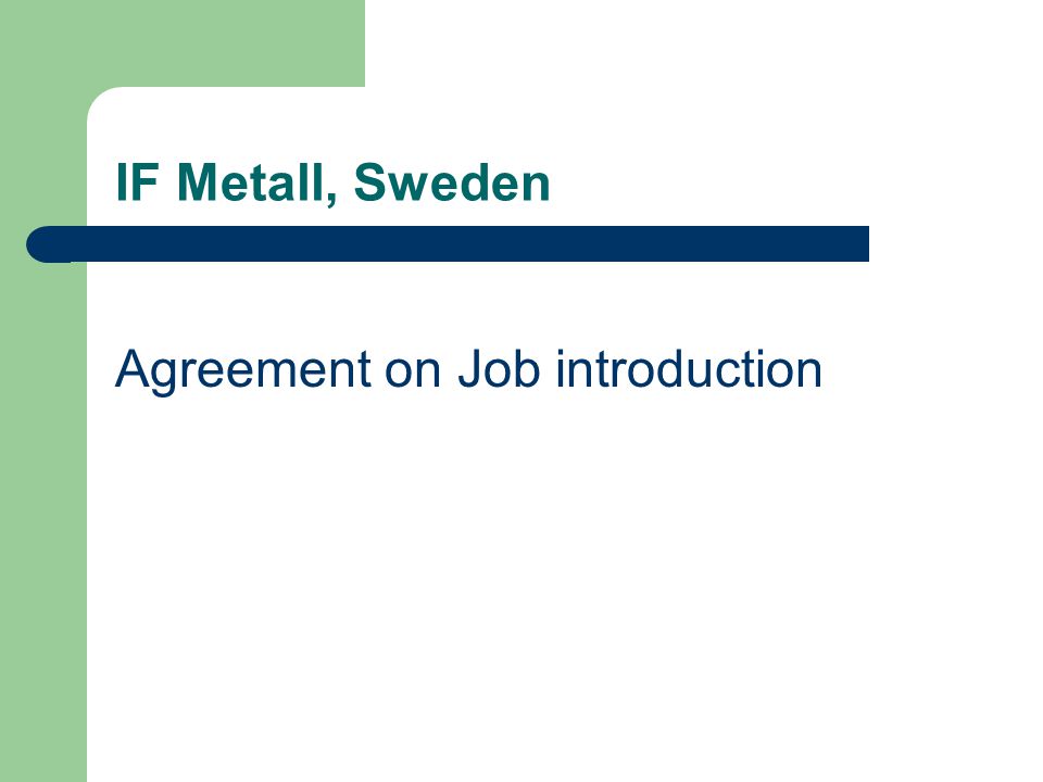 IF Metall, Sweden Agreement on Job introduction