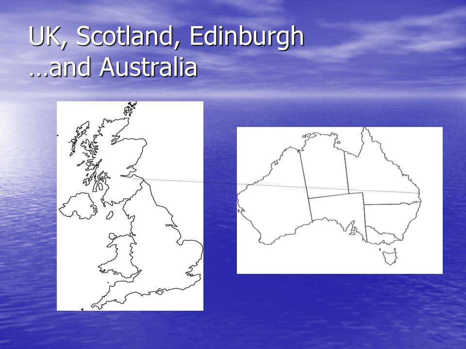 UK, Scotland, Edinburgh …and Australia