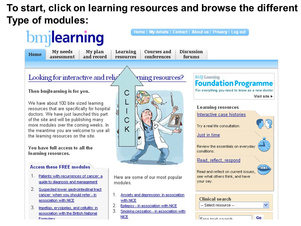 To start, click on learning resources and browse the different Type of modules: CLICKCLICK