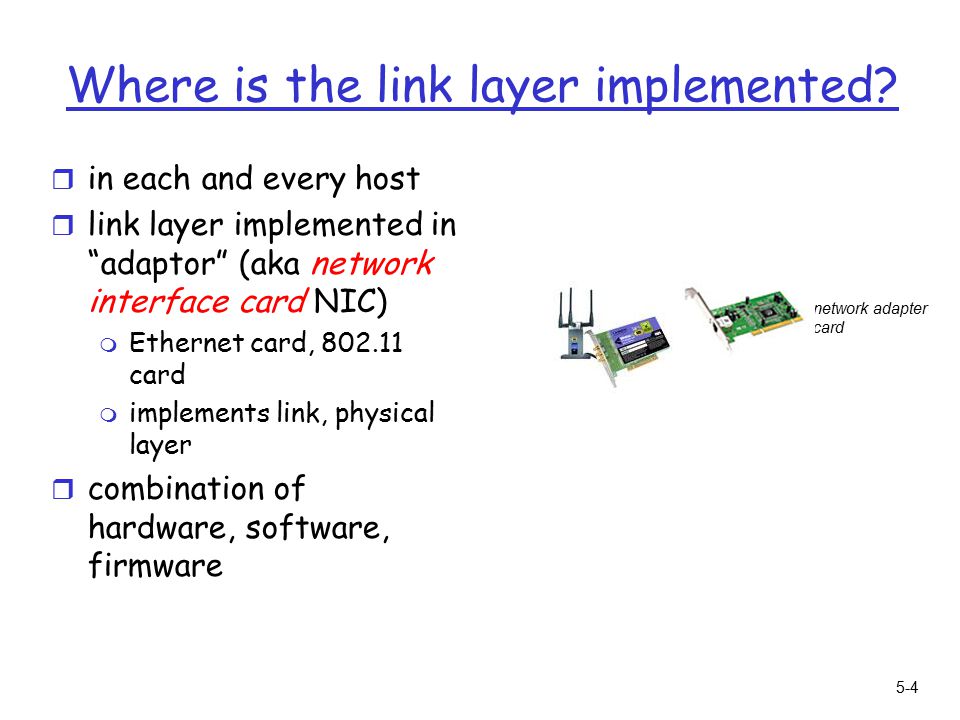 5-4 Where is the link layer implemented.