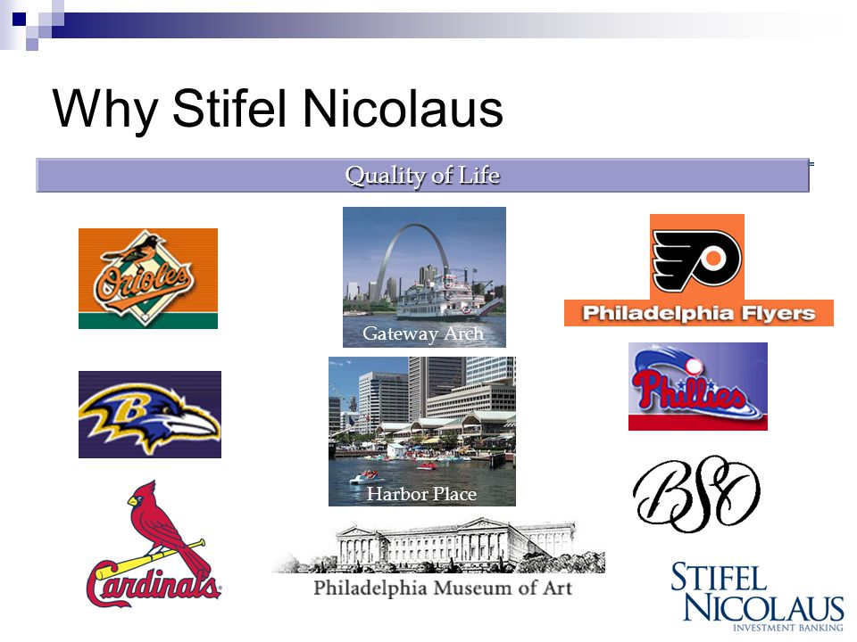 Quality of Life Harbor Place Gateway Arch Why Stifel Nicolaus