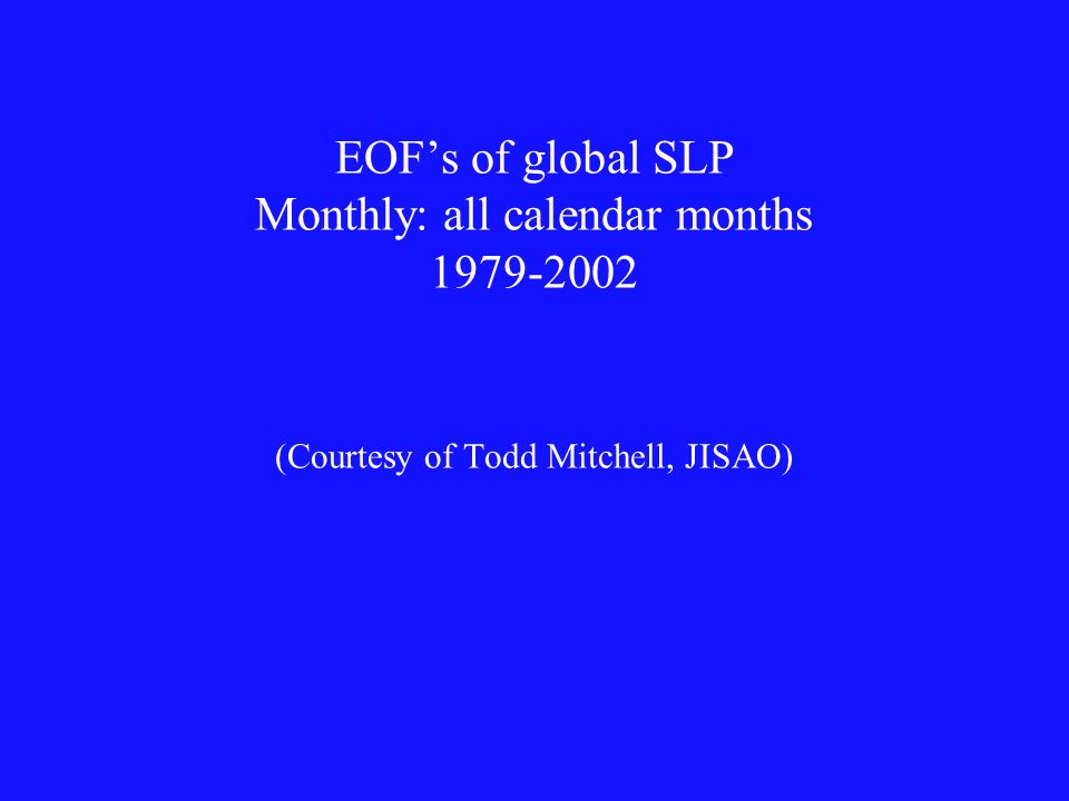 EOF’s of global SLP Monthly: all calendar months (Courtesy of Todd Mitchell, JISAO)