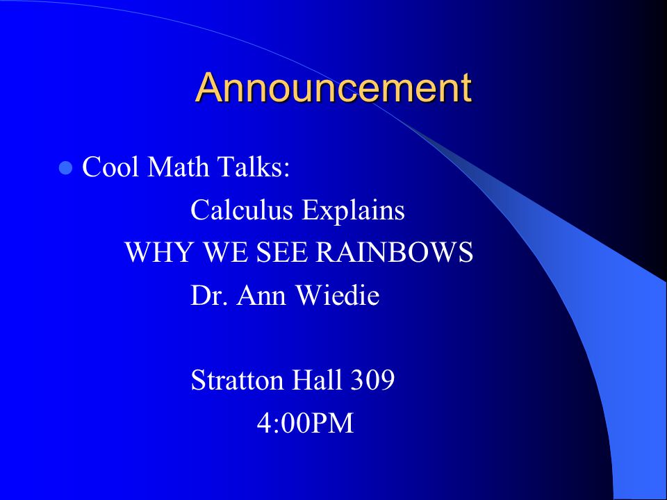 Announcement Cool Math Talks: Calculus Explains WHY WE SEE RAINBOWS Dr.