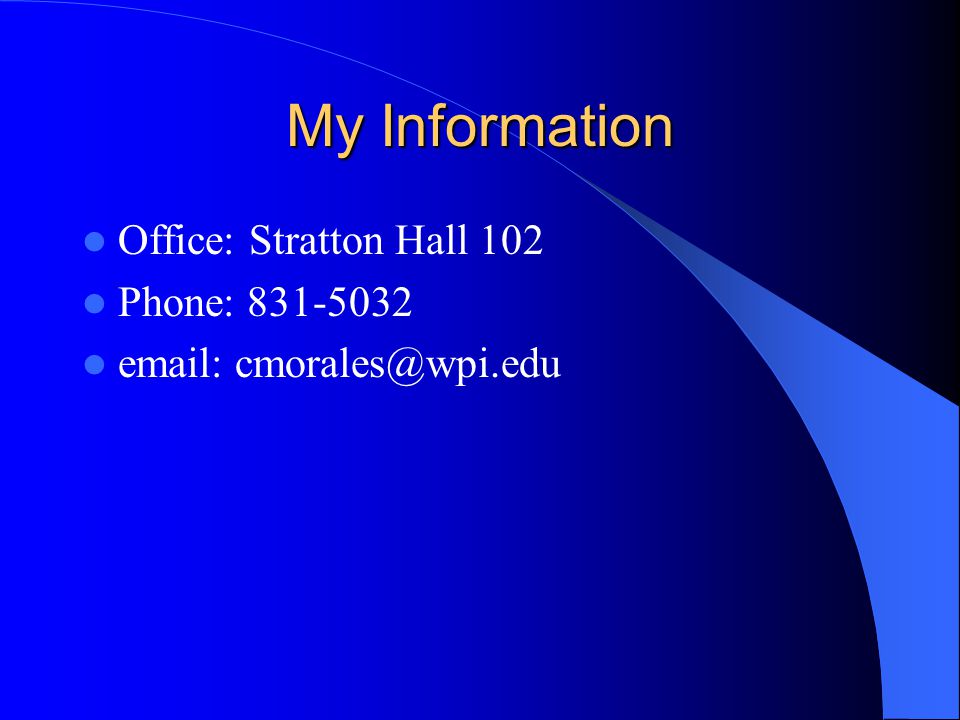 My Information Office: Stratton Hall 102 Phone: