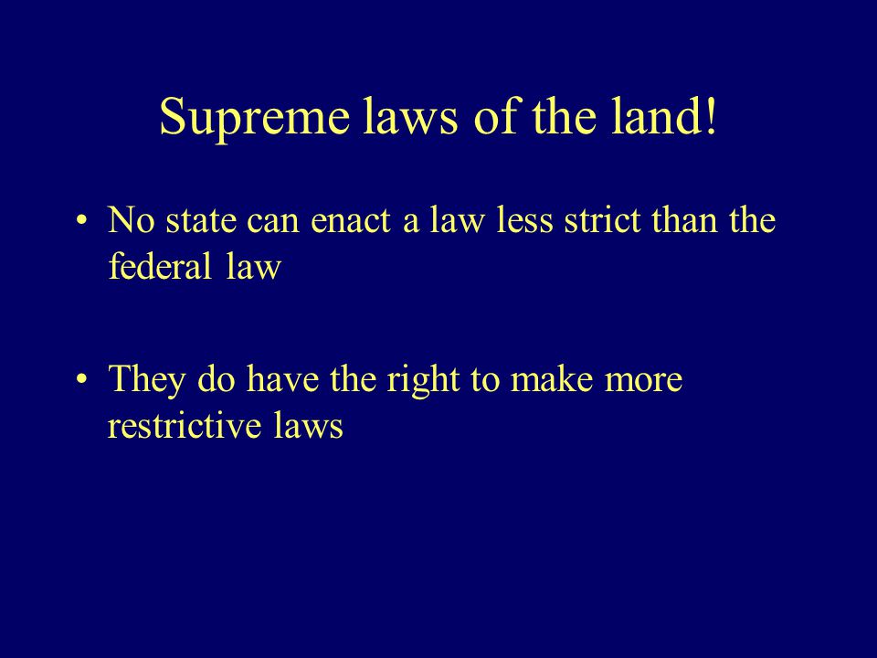 Supreme laws of the land.