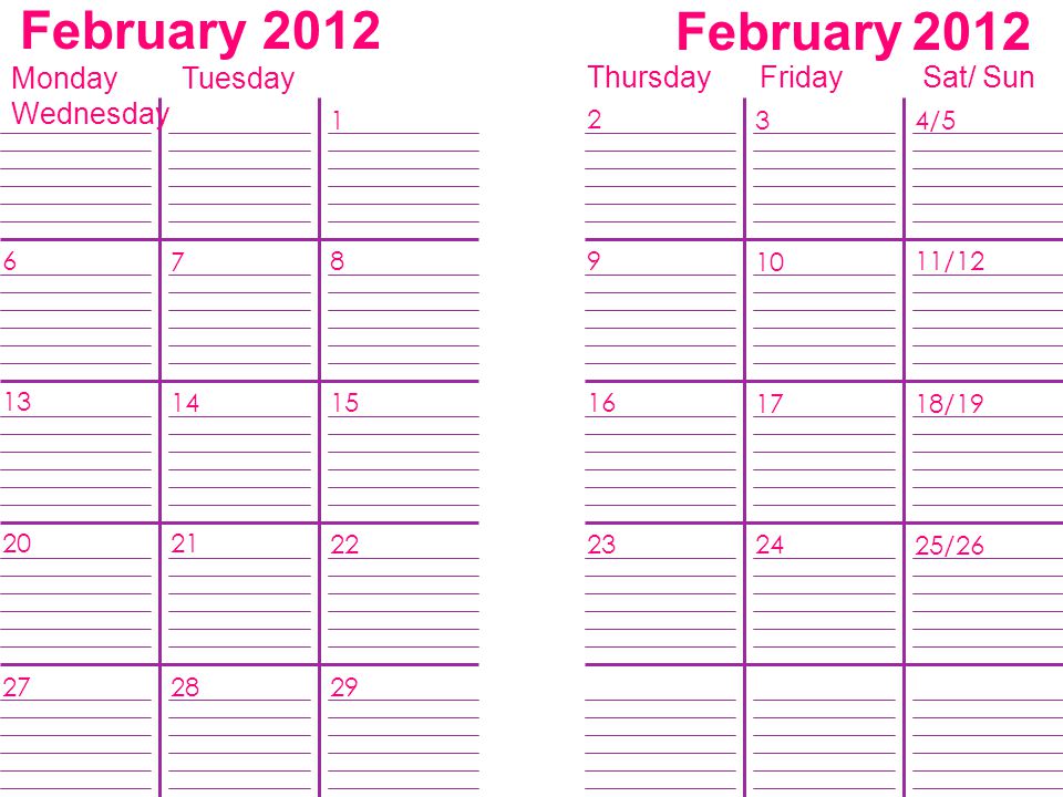 February Monday Tuesday Wednesday February / /12 18/19 25/ Thursday Friday Sat/ Sun